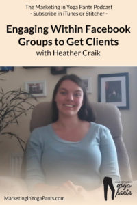 Heather Craik on Marketing in Yoga Pants Podcast