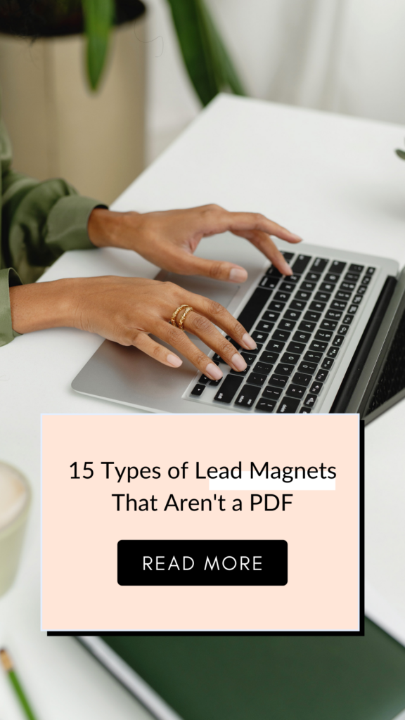 It's easy to get stuck in the rut of only ever creating PDF downloads for your business's lead magnets. If you want to shake things up, here's a list 15 types of lead magnets that aren't a PDF!