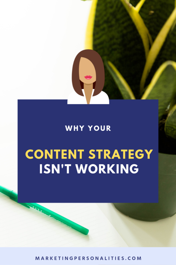 Why Your Content Strategy Isn't Working, Blog Post by Brit Kolo of MarketingPersonalities.com
