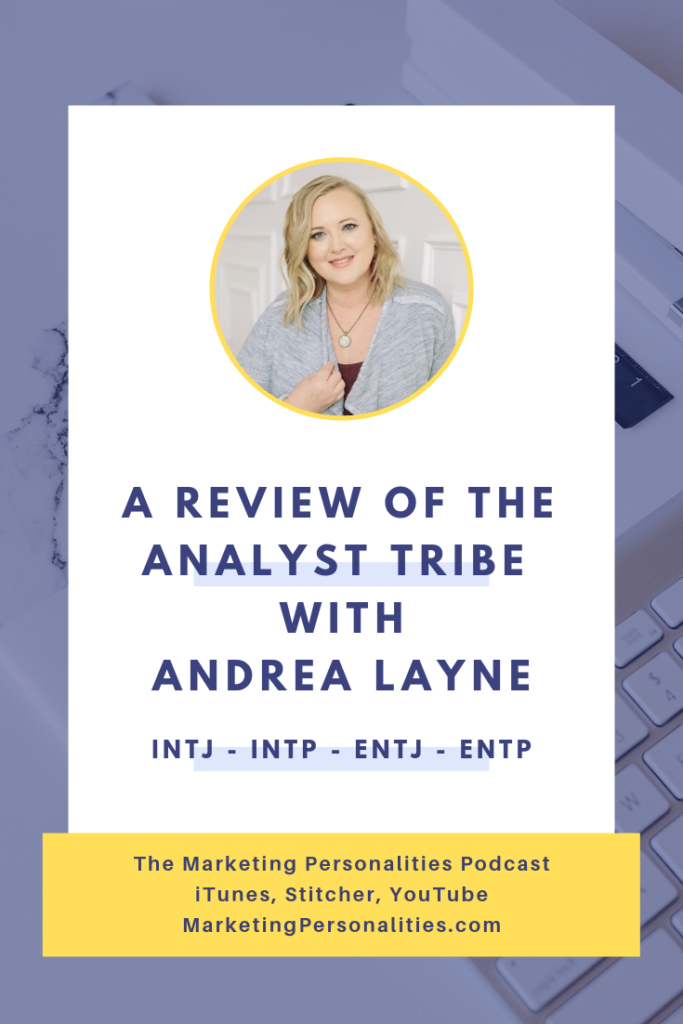 A Review of the Analyst tribe of Marketing Personality Types with Andrea Layne of The Creative Spring on the Marketing Personalities Podcast hosted by Brit Kolo