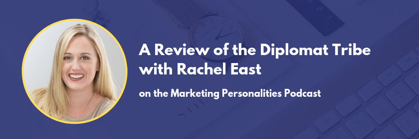 A Review of the Diplomat Tribe of Marketing Personality Types - INFJ INFP ENFJ ENFP - with Rachel East of Clarity on Fire on the Marketing Personalities Podcast hosted by Brit Kolo