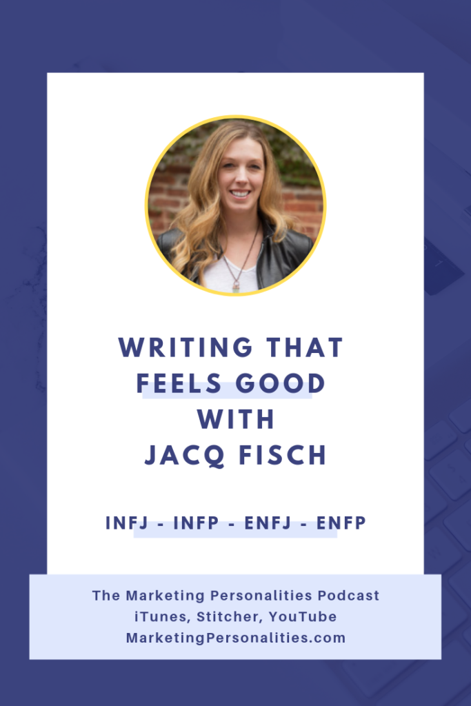 Writing that feels good with Jacq Fisch on the Marketing Personalities Podcast hosted by Brit Kolo of MarketingPersonalities.com