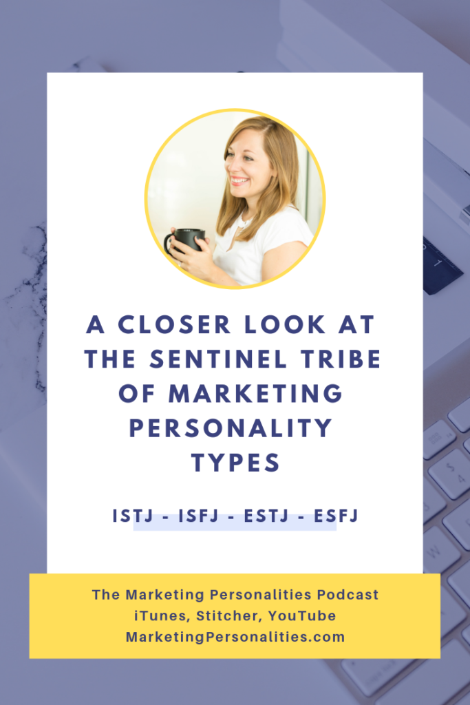 A closer look at the Sentinel Tribe of Marketing Personality Types with Brit Kolo on the Marketing Personalities Podcast