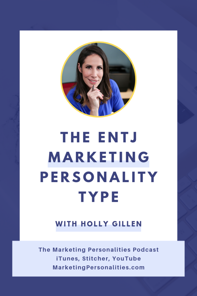 The ENTJ Marketing Personality Type with Holly Gillen of Holly G Studios on the Marketing Personalities Podcast hosted by Brit Kolo