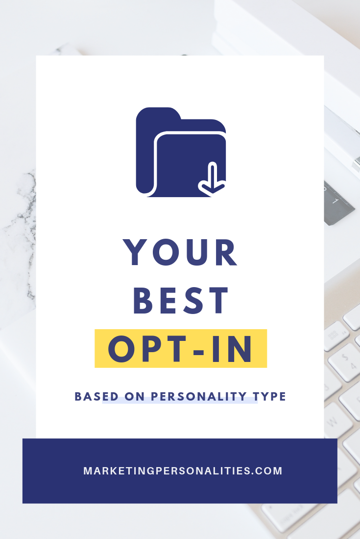Your best opt-in based on personality type, from Brit Kolo of Marketing Personalities, an expert training as part of the Opt In Party Summit 2019