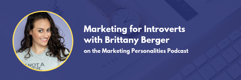 Learn how to leverage a PR strategy, even as an Introvert! In this episode, you'll learn how to create and remix your content in a way that gets your business VISIBLE without you yourself being pushed out of your introverted comfort zone in this conversation with Brittany Berger on the Marketing Personalities Podcast with Brit Kolo