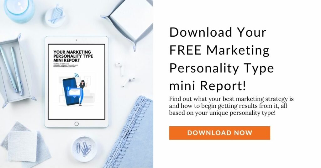 Download your free Marketing Personality Type® Mini Report Blog CTA
