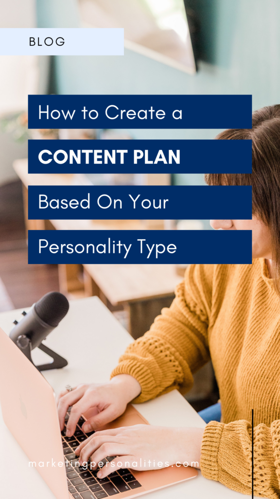 How to create your content marketing strategy based on your Marketing Personality Type®. Your personality type's content strategy. #contentmarketing #contentstrategy
