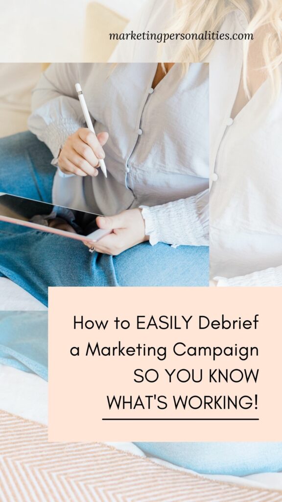 Do you know why your latest marketing campaign was a success? Or why it was a flop? Have you recorded what you'll do differently next time so you and your team members don't fall into making the same mistakes? If your answer is no, I suggest doing this simple, 3-step debrief process. Plus, learn the specific questions to ask yourself during a debrief based on your Marketing Personality Type®!