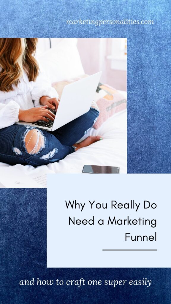 Why You Really Do Need a Marketing Funnel and How to Craft One Easily