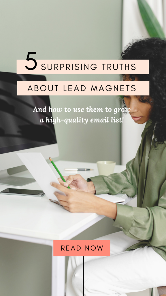 Lead magnets can be so helpful to your online and offline business success. But lead magnets are so often misunderstood, mismanaged, and under-utilized. START HERE when considering your lead magnet strategy. Learn the 5 surprising truths about lead magnets that most people don't realize and then find out how to best utilize your lead magnet(s) on your website.