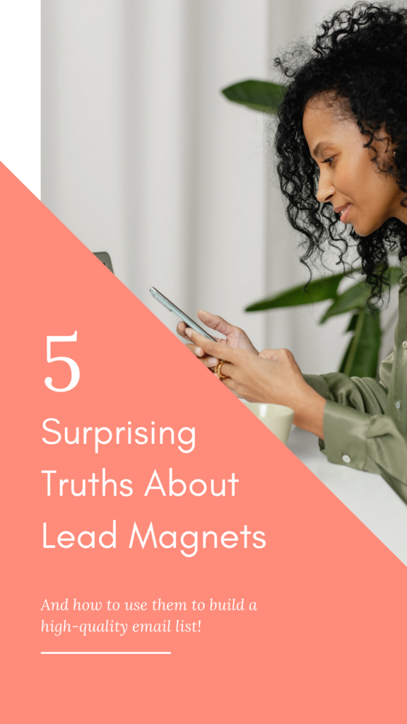 Lead magnets can be so helpful to your online and offline business success. But lead magnets are so often misunderstood, mismanaged, and under-utilized. START HERE when considering your lead magnet strategy. Learn the 5 surprising truths about lead magnets that most people don't realize and then find out how to best utilize your lead magnet(s) on your website.